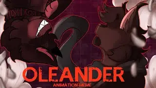OLEANDER // COLLAB ANIMATION MEME