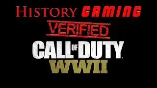 How accurate is...Call of Duty: WW2?! | History Gaming Verified