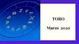 ♉ Toro Marzo 2020