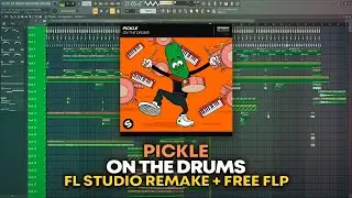 Pickle - On The Drums [FL Studio Remake + FREE FLP]