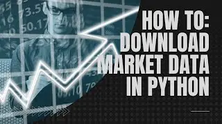 How to: Download FREE market data in python