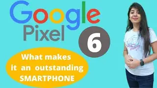 Google Pixel 6 Special Features | Google Pixel 6 And 6 Pro | Google Pixel Event 2021| Google Pixel 6