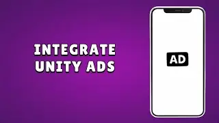 Mobile Monetization Pro Tutorial - Unity Ads