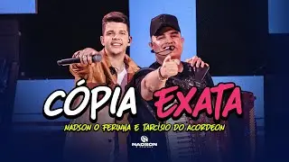 Nadson O Ferinha e Tarcísio do Acordeon - Cópia Exata (Clipe Oficial)