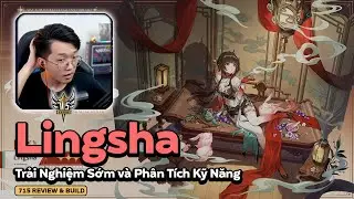 Lingsha - Phân Tích và Đánh Giá khi trải nghiệm sớm! #honkaistarrail #Lingsha #hsrbuild
