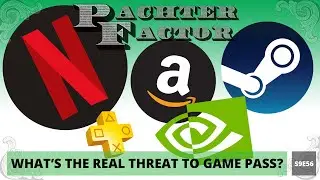 What's the real threat to Game Pass? - Pachter Factor S9E56