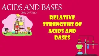 Relative Strengths of Acids and Bases| pKa values| pKb Values| Acid base chemistry