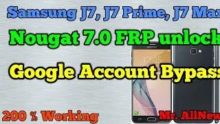 samsung j7 prime nougat 7.0 google account bypass frp unlock pattern unlock&hard reset By Mr. AllNew