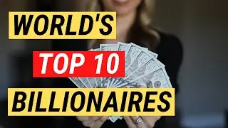 World's Top 10 Billionaires 2020