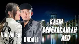 Via Vallen Ft. Dyrga Dadali - Kasih Dengarkanlah Aku (Official Lyric Video)