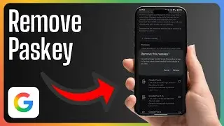 How to Remove Passkey from Google Account — Step-by-Step Guide