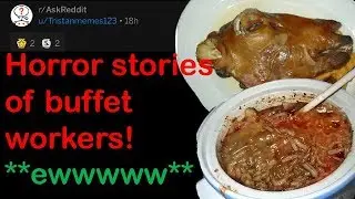 Restaurant Workers Share Their Horror Stories (r/AskReddit)