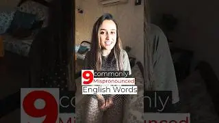 9 Commonly Mispronounced English Words