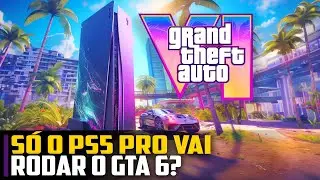 GTA 6 - SÓ o PS5 PRO vai rodar em 60 fps?