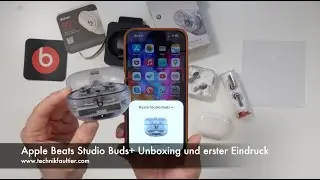 Apple Beats Studio Buds+ Unboxing und erster Eindruck