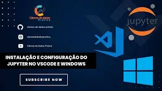 Instalação e Configuração do Jupyter Notebook no VSCode Windows