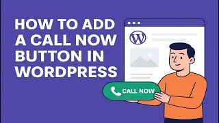 How to Add a Call Now Button in WordPress
