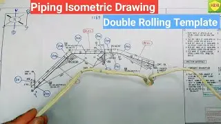 पाइपिंग आइसोमेट्रीक ड्रॉइंग डबल रोलिंग टेम्पलेट || Piping Isometric Drawing Double Rolling Template