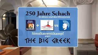 250 Jahre Schach – Simultanwettkampf gegen The Big Greek im Altonaer Museum