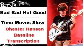 Bad Bad Not Good - Time Moves Slow - (Bass Tab)
