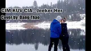 CIM KUV CIA - Jeeker Her cover by Dang Thao