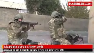 Diyarbakır Sur'da 1 Asker Şehit