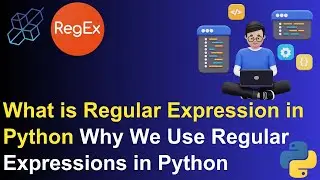 What is Regular Expression in Python | Why We Use Regular Expressions in Python