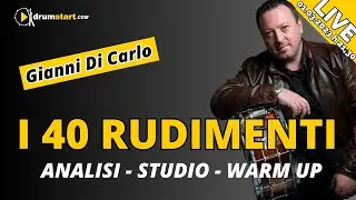 I 40 RUDIMENTI - Analisi, Studio, Warm up - con Gianni Di Carlo