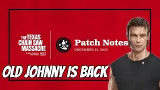 Texas Chainsaw Massacre Game: Patch Notes | Dec 12th