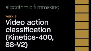 Week 3: Action Classification (Kinetics-400 and Something-Something-V2 VideoMAE Models)