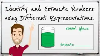 Year 3: Identify and Estimate Numbers using Different Representations