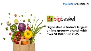 How bigbasket succeeded with Truecaller SDK