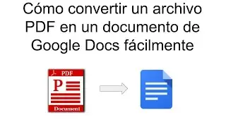 Como convertir un PDF en documento de Google facilmente