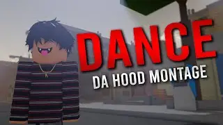 Dance! 💃 | Da hood Montage