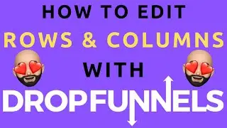 How To Edit and Save Columns and Rows using DropFunnels
