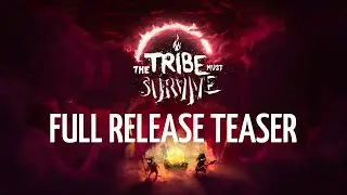 1.0 Release Date Announcement Teaser | The Tribe Must Survive