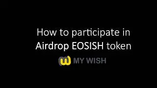 How to participate in Airdrop EOSISH tokens