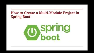 Spring Boot Multi-Module Project Setup (Step-by-Step) – Part 79