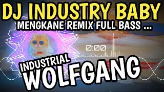 DJ INDUSTRY BABY MENGKANE || DJ INDUSTRIAL WOLFGANG SOUND ZERZ SOFTBOY