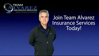 Why Join Team Alvarez Insurance Services