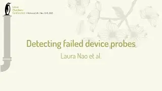 Detecting failed device probes - Laura Nao