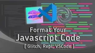FORMAT YOUR JAVASCRIPT CODE TO MORE BETTER | RANDOM TUTORIAL | #1