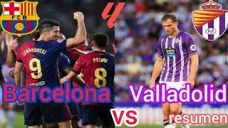 Barcelona vs Valladolid resumen