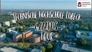 CAMPUS TOUR - Technische Hochschule LÜBECK