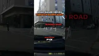Road Rager Drives Through Barricades
