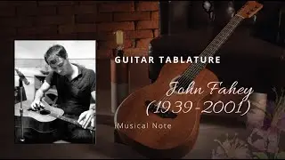 Guitar TAB - John Fahey : Sea Of Love | Tutorial Sheet Lesson 
