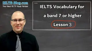 10 expressions to help you get a Band 7 in IELTS (Lesson 3)