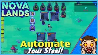 Automate Steel | Nova Lands Episode 3