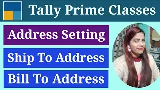 Consignee Address Ship to / Bill to setting in Tally Prime
