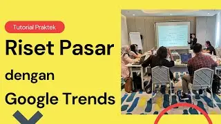 Cara Menggunakan Google Trends untuk Riset Pasar